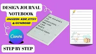Sell Your Notebooks Online: Easy Amazon KDP Journal Design in Canva