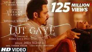 Lut Gaye (Full Song) Emraan Hashmi, Yukti | Jubin N, Tanishk B, Manoj M BMW music channel 