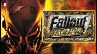 Fallout: Tactics - Part 8 - Peoria