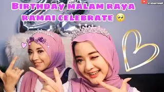 Birthday malam raya with 
my family | VLOG