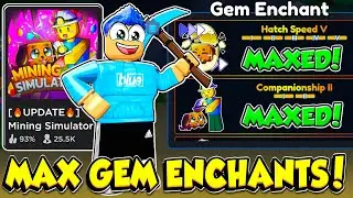 I Got MAX GEM ENCHANTS In Mining Simulator 2!! (Roblox)
