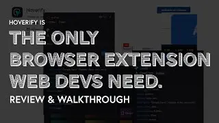 The Only Browser Extension Web Devs Need | Hoverify Review