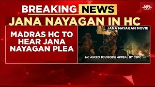 Madras High Court To Hear CBFC Appeal On Vijay's 'Jana Nayagan' Amid Censor Setback | India Today