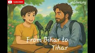 From Bihar to Tihar: संघर्ष से नेतृत्व तक की कहानी