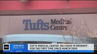 Tufts Medical Center has no COVID-19 patients for first time since March 2020