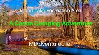 Canoe Camping on the Huron River... @MIAdventureLife