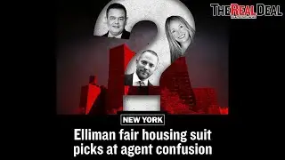Elliman Fair Housing Suit Picks At Agent Confusion | TRD News