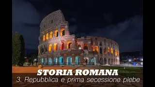 Storia romana 3 - La repubblica e la secessione della plebe