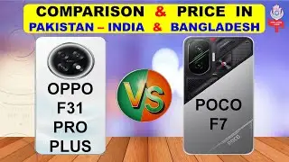 Oppo F31 Pro Plus Vs Poco F7 Comparison & Price in Pakistan India & Bangladesh