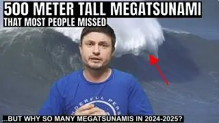 500 Meter Tall Megatsunami in Alaska (Aug, 2025 Event) Confirms Something Important