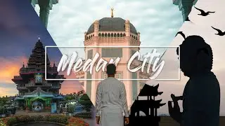 MEDAN CITY - THE LITTLE INDONESIA