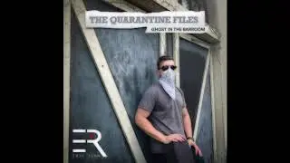 Eryc Ryan - Quarantine Files Original Song - 