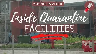 Inside Quarantine Facilities