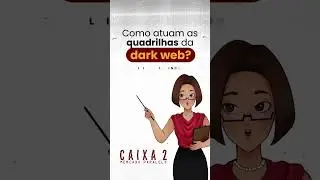 Como atuam as quadrilhas da dark web?
