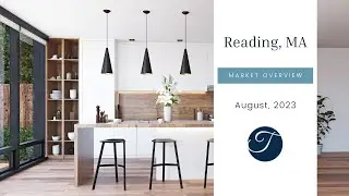 Reading MA Real Estate Market Update August 2023 | The Ternullo Team at Leading Edge Real Estate