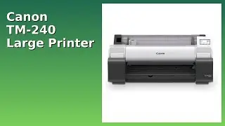 REVIEW (2025): Canon TM-240 Large Printer. Features.