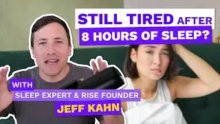 Still Tired After 8 Hours of Sleep? Sleep Expert Reveals 3 Likely Causes