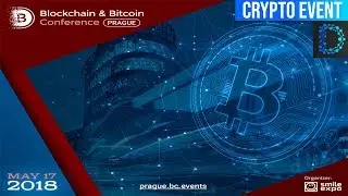 Blockchain & Bitcoin Conference, Prague - The Main Blockchain Event of Czech Republic-Digital Notice