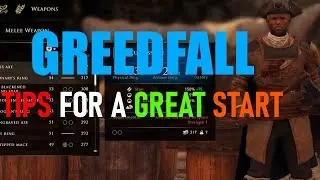 GREEDFALL Tips For All New Players