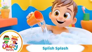 Candy Heroes &ndash; Splish Splash &ndash; Bath Song for Kids with Bubbles and Fun