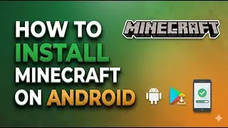 How to Install Minecraft on Android | Easy Step-by-Step Guide 2026