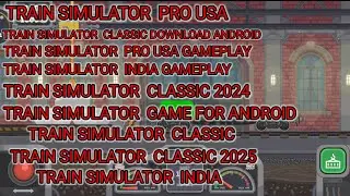TRAIN SIMULATOR PRO USA. TRAIN SIMULATOR PRO USA GAMEPLAY. TRAIN SIMULATOR INDIA GAMEPLAY.
