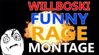 Willboski Funny! Scary! Rage! Montage