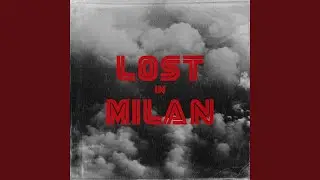 Lost in Milan (feat. Dave the Creator, Niki & Mirk)