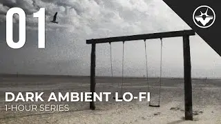Dark Ambient Lo-Fi Music | 1 Hour