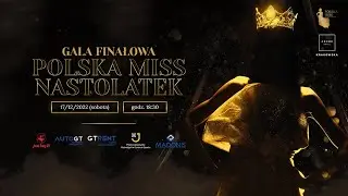 Gala Finałowa Polska Miss Nastolatek 2022 – LIVE 💫 | Arche Hotel Krakowska, Warszawa