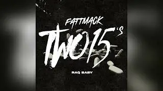 FattMack & RaqBaby - Two 15&rsquo;s [Clean]