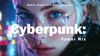 Cyberpunk Power Mix – Heavy Electronic Beats for Running & Workout
