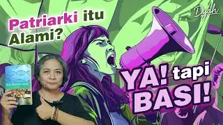Buku THE SELFISH GENE (Part 2) - Patriarki Punya Akar Biologis Tapi Strategi Purba ini KADALUWARSA
