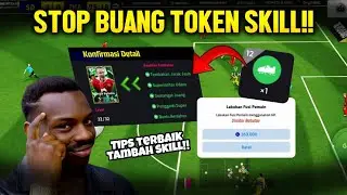 STOP BUANG TOKEN SKILL PERCUMA! TIPS TERBAIK TAMBAH SKILL PEMAIN HEMAT GP!