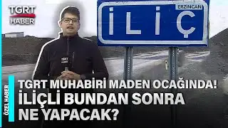 Erzincan'da Tarım ve Hayvancılık Maden Uğruna Yok Oldu! İliçli Bundan Sonra Ne Yapacak? - TGRT Haber