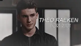 theo raeken | born ready