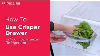 How To Use Crisper Drawer In Your Top Freezer Refrigerator