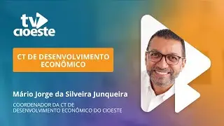 COORDENADOR DA CT DE DESENVOLVIMENTO ECONÔMICO DO CIOESTE | TV CIOESTE #190