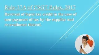 Rule 37A of CGST Rules, 2017