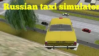 GAMEPLAY RUSSIAN TAXI SIMULATOR