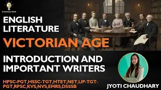 Victorian Age || Introduction And Important Writers || English TGT/PGT || By Jyoti Chaudhary