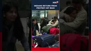 Tense Days End in Tears of Joy as Indians Return From Protest-Hit Iran and Reunite at Delhi Airport