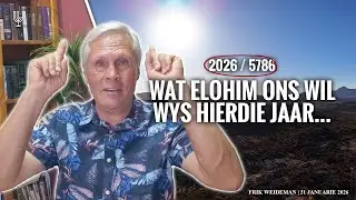 Wat Elohim ons wil wys hierdie jaar // 2026 - 5786 #Shabbat