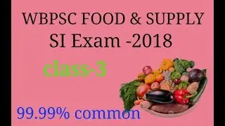 WBPSC food & SUPPLY SI exam 2018//class-3
