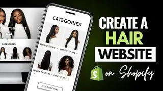 How To Design a Shopify Hair Store: Shopify Tutorial For Beginners