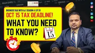 OCT 15 Tax Deadline: What You Need to Know | Tax Talk with AJ (S4E28)