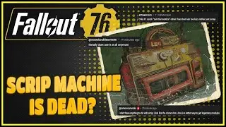 Do We Need An Update To The Scrip Machine? - Fallout 76