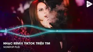 Nhạc Remix TikTok Triệu Tim - BXH Nhạc Trẻ Remix Hay Nhất Hiện Nay🎼Top 20 Nhạc TikTok Hay 2026