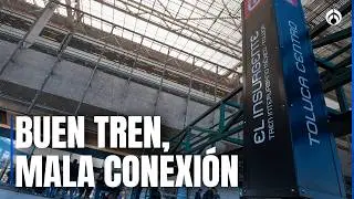 Tren México–Toluca funciona… pero su conexión principal aún no está lista
