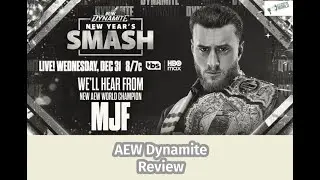 AEW Dynamite New Years Smash Review | MJF as World Champion, Willow wins TBS Title from Mercedes.
